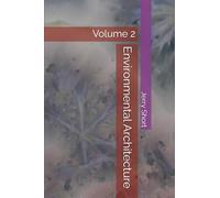 Environmental Architecture: Volume 2 (The MGCA Multiverse Series)