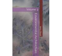 Environmental Architecture: Volume 3 (The MGCA Multiverse Series)
