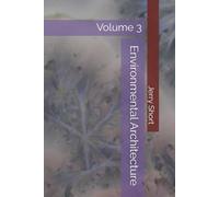 Environmental Architecture: Volume 3 (The MGCA Multiverse Series)