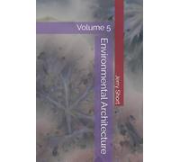 Environmental Architecture: Volume 5 (The MGCA Multiverse Series)