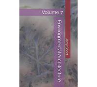 Environmental Architecture: Volume 7 (The MGCA Multiverse Series)