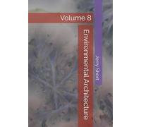 Environmental Architecture: Volume 8 (The MGCA Multiverse Series)