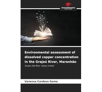 Environmental assessment of dissolved copper concentration in the Grajaú River, Maranhão: Grajáu Ma River: Heavy metals