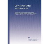 Environmental assessment: proposed Guadalupe-Nipomo Dunes National Wildlife Refuge, San Luis Obispo and Santa Barbara Counties, California
