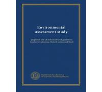 Environmental assessment study (v.2): proposed sale of federal oil and gas leases, Southern California Outer Continental Shelf