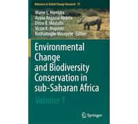 Environmental Change and Biodiversity Conservation in sub-Saharan Africa: Volume 1 (Advances in Global Change Research)