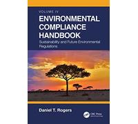 Environmental Compliance Handbook, Volume 4: Sustainability and Future Environmental Regulations