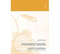 Environmental Economics: A guide for practitioners (Apuntes)
