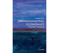 Environmental Economics: A Very Short Introduction: 284 (Very Short Introductions)