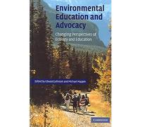 [(Environmental Education and Advocacy : Changing Perspectives of Ecology and Education)] [Edited by Edward A. Johnson ] published on (April, 2005)