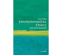 Environmental Ethics: A Very Short Introduction