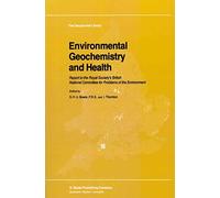 [(Environmental Geochemistry and Health : Report to the Royal Society's British National Committee for Problems of the Environment)] [Edited by S. H. Bowie ] published on (October, 2011)