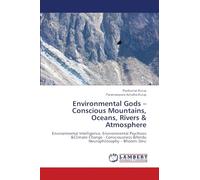 Environmental Gods - Conscious Mountains, Oceans, Rivers & Atmosphere: Environmental Intelligence, Environmental Psychosis &Climate Change - Consciousness &Hindu Neurophilosophy - Bhoomi Devi