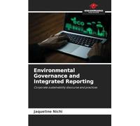 Environmental Governance and Integrated Reporting: Corporate sustainability discourse and practices