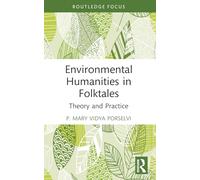 Environmental Humanities in Folktales: Theory and Practice