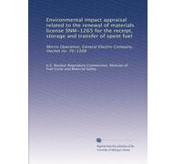 Environmental impact appraisal related to the renewal of materials license SNM-1265 for the receipt, storage and transfer of spent fuel: Morris Operation, General Electric Company, Docket no. 70-1308