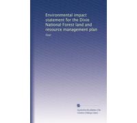 Environmental impact statement for the Dixie National Forest land and resource management plan: final: Volume 1