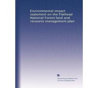 Environmental impact statement on the Flathead National Forest land and resource management plan: Volume 2