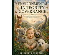 Environmental Integrity Governance: Admissible Environmental Records, Atmospheric Evidence, and the Future of Governed Environmental Reliance (The Atmospheric Integrity Records Library)