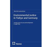 Environmental Justice in Türkye and Germany: Concept, Issues at Law and Developments in Legal Policy