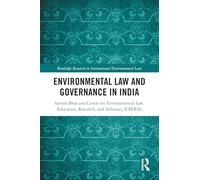Environmental Law and Governance in India (Routledge Research in International Environmental Law)
