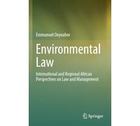 Environmental Law: International and Regional African Perspectives on Law and Management