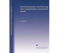 Environmental monitoring of a wastewater treatment plant