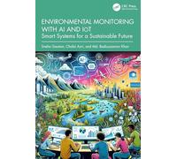 Environmental Monitoring with AI and IoT: Smart Systems for a Sustainable Future