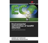 Environmental optimization of landfill selection: Landfills and the environment