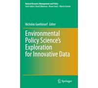 Environmental Policy Science’s Exploration for Innovative Data (Natural Resource Management and Policy)