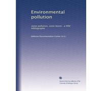 Environmental pollution: noise pollution, sonic boom : a DDC bibliography