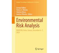 Environmental Risk Analysis: ENVECON, Volos, Greece, December 6-7, 2024: 540 (Springer Proceedings in Mathematics & Statistics, 540)