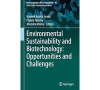 Environmental Sustainability and Biotechnology: Opportunities and Challenges: 46 (Microorganisms for Sustainability, 46)