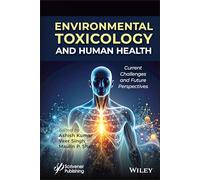 Environmental Toxicology and Human Health: Current Challenges and Future Perspectives
