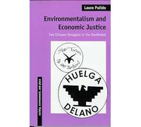 Environmentalism and Economic Justice: Two Chicano Struggles in the Southwest (Society, Environment, and Place Series)