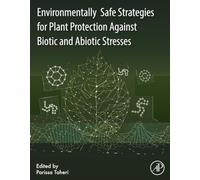 Environmentally Safe Strategies for Plant Protection Against Biotic and Abiotic Stresses