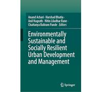 Environmentally Sustainable and Socially Resilient Urban Development and Management