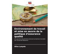Environnement de travail et mise en ¿uvre de la politique d'assurance qualité: Un cas de la Faculté des sciences humaines et sociales de l'Université Makerere