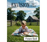 Envision to Learn Picture Book: Discover a World of Vivid Reading Comprehension