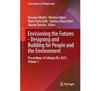 Envisioning the Futures - Designing and Building for People and the Environment: Proceedings of Colloqui.AT.e 2025, Volume 1