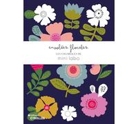 Envolées florales: Les coloriages de Mini Labo