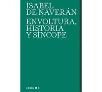 Envoltura, historia y síncope | Isabel De Naverán