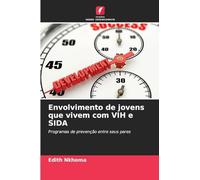 Envolvimento de jovens que vivem com VIH e SIDA: Programas de prevenção entre seus pares