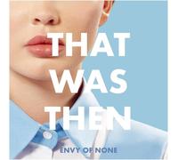 Envy of None - That Was Then This Is Now [Vinilo]