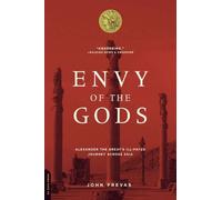 Envy of the Gods: Alexander the Great's Ill-fated Journey Across Asia by John Prevas (8-Nov-2005) Paperback