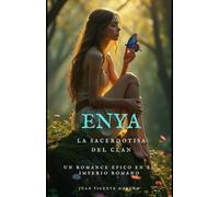 ENYA: La sacerdotisa del clan (Romance épico de ficción histórica Roma antigua)