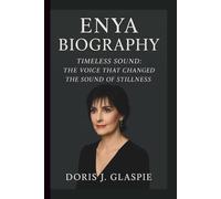 ENYA: TIMELESS SOUND: THE VOICE THAT CHANGED THE SOUND OF STILLNESS
