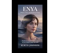 ENYA: Whispers, Waves, and Worldwide Wonder: The Rise of a Musical Enigma Who Let Her Art Speak Louder Than Fame