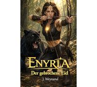 Enyria: Der gebrochene Eid: 1 (Die Chroniken von Enyria)