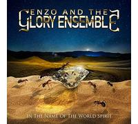 Enzo And The Glory Ensemble - In The Name Of The World Spirit (Litd.Digi)